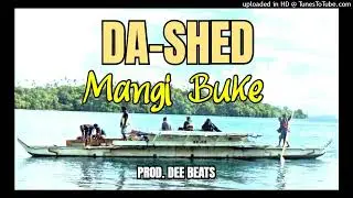 DA-SHED - Mangi M'Buke (PROD Dee Beatz)2024