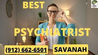 🌟 Discovering Excellence: The Best Psychiatrist in Savannah, GA