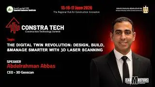The Digital Twin Revolution with 3D Laser Scanning | Abdelrahman Abbas| 3DGeoscan | ConstraTech2026