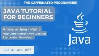 Arrays in Java | Java Multi Dimentional Arrays | Java Tutorial for Beginners