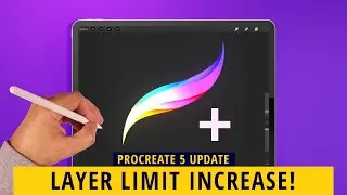 PROCREATE 5.0.5 UPDATE - INCREASED LAYER LIMIT!?