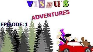 Vishnu's adventures episode 1