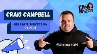 Craig Campbell: Affiliate Marketing Expert
