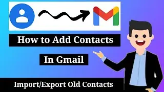 How to Add contacts In Gmail 📞 Add Old Phone Number List Using Google Contact| Import Export Restore