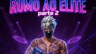 Rumo ao elite no FREE FIRE PT.2 