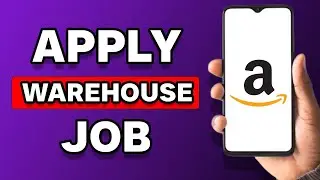 How To Apply For A Job At Amazon Warehouse