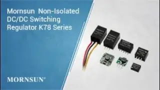 Mornsun  Non-Isolated DC/DC Switching Regulator K78 Series