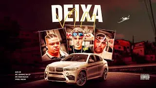 DEIXA VIM - MC Nego Black, MC JUNINHO DA CP, SANZK . Prod WBOY (Lyric v&iacute;deo oficial)