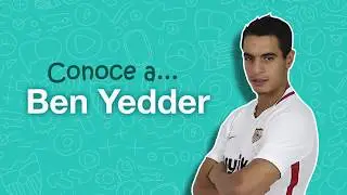Conoce a...Ben Yedder