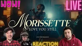 Morissette | REACTION | Love You Still (live performance)