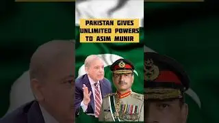 Pakistan gives unlimited power to Asim Munir #shorts
