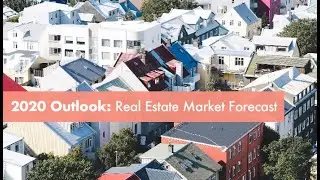 Real Estate Market Update & Forecast 2020