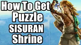 The Legend of Zelda : Tears of the Kingdom - SISURAN Shrine Location and Puzzle Solution Full Guide