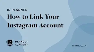 Linking Your Instagram Account To PLANOLY's Mobile App