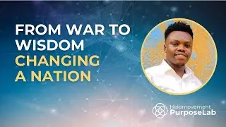From War to Wisdom, Changing A Nation