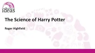 The Science of Harry Potter - Roger Highfield