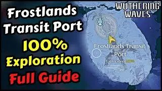 Frostlands Transit Port 100% Exploration Guide Wuthering Waves Frostlands Transit Port Supply Chests