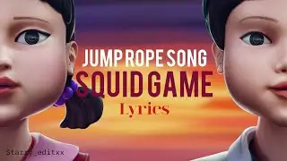 Jump rope song lyrics || korean romantized + English lyrcis || Squid game season 3 || starry_editxx