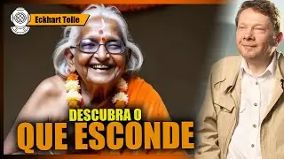 ECKHART TOLLE, Como remover o véu invisível da ilusão mental