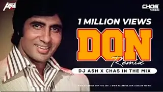 Don Title Song Remix DJ Ash X Chas In The Mix Amitabh Bachchan Main Hoon Don Dj Bouncy mix