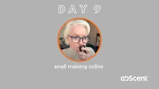 Day 9 of olfactory training for post Covid smell loss