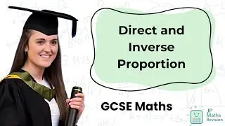 Direct and Inverse Proportion | GCSE Maths