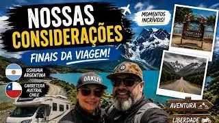 Considera&ccedil;&otilde;es finais da nossa viagem pra  Argentina/ Ruta 40/ Ruta 3/ CARRETERA AUSTRAL / Chile 