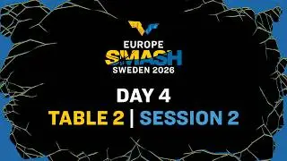 LIVE! | T2 | Day 4 | Europe Smash - Sweden 2026 | Session 2