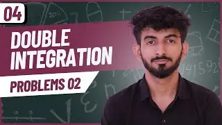 04 | Double Integration &ndash; Problems Part 02 | Unit 1 | Integral Calculus