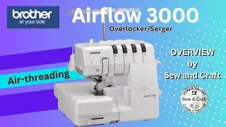 Обзор оверлока Brother AIRFLOW 3000
