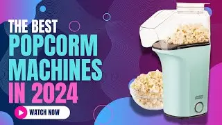 Best Popcorn Machines 2024 | Movie Theater Popcorn at Home