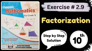 Exercise 2.9 Factorization General Math 10th | Unit 2 Factorization Class 10th General Math