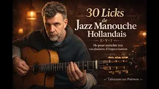 🎸 30 Licks de Jazz Manouche Hollandais &ndash; 1h pour enrichir ton vocabulaire d&rsquo;improvisation