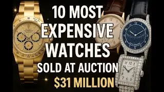 The 10 Most Expensive Watches Ever Sold at Auction | Record Prices