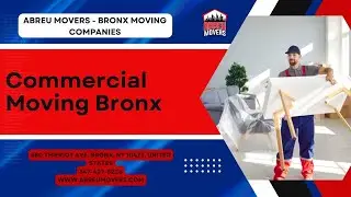Commercial Moving Bronx | Abreu Movers - Bronx Moving Companies | www.abreumovers.com