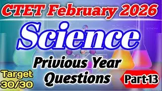 CTET Feb 2026 || CTET Science Paper 2 || CTET Science Previous Year Questions || CTET विज्ञान प्रश्न
