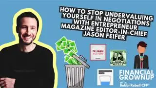 Financial Grownup podcast episode with Entrepreneur magazine Editor in Chief Jason Feifer