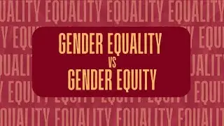 Gender Equality vs Gender Equity