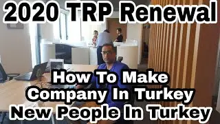 2020 Turkish TRP Renewal || All Information About Turkey Open New Company Registration ||