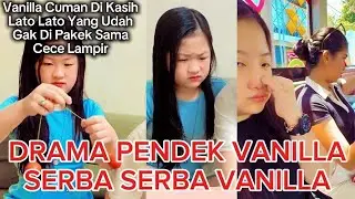 DRAMA PENDEK VANILLA SERBA SERBA VANILLA