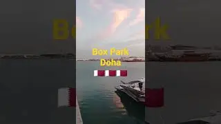 Box Park Doha  Qatar | Places to visit in Qatar | #travelvlogqatar #qatarliving #dohalife #ofwqatar
