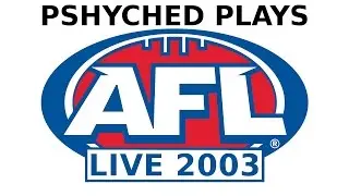 Pshyched Plays PS2 #107 // AFL Live 2003