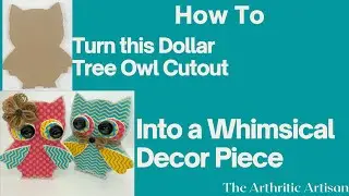 Easy DIY Dollar Tree Crafts/Dollar Tree Wood Cutouts/Easy Crafts/Dollar Tree Wood Owl Transformation