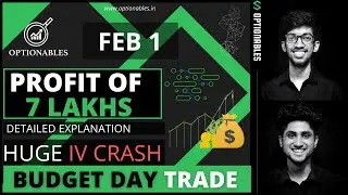 Budget Day Live Trading | 7 Lakh Profit | Huge IV Crash | 01-Feb-2022 | Optionables