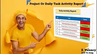 Project Activities / Daily Task Report  #burmese #myanmar #excel #xvalency