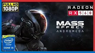 Mass Effect : Andromeda | High Settings + i5-2400 + AMD Radeon RX560 4GB | 1080p | Benchmark