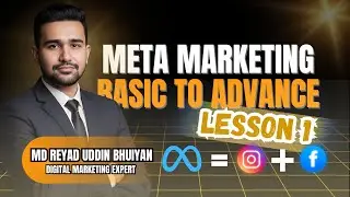 𝐋𝐞𝐬𝐬𝐨𝐧 𝟏: 𝐁𝐚𝐬𝐢𝐜 𝐟𝐨𝐮𝐧𝐝𝐚𝐭𝐢𝐨𝐧 | 𝐀𝐝𝐯𝐚𝐧𝐜𝐞𝐝 𝐌𝐞𝐭𝐚 𝐌𝐚𝐫𝐤𝐞𝐭𝐢𝐧𝐠 𝟐𝟎𝟐𝟓 | 𝐁𝐚𝐧𝐠𝐥𝐚 𝐓𝐮𝐭𝐨𝐫𝐢𝐚𝐥