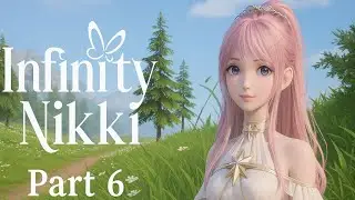 👗 Infinity Nikki Walkthrough Part 6 | Mobile Gameplay (Android/iOS)