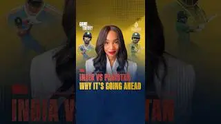 India vs Pakistan: Why it's going ahead | Game Theory