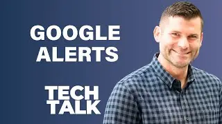Google Alerts | Tech Talk